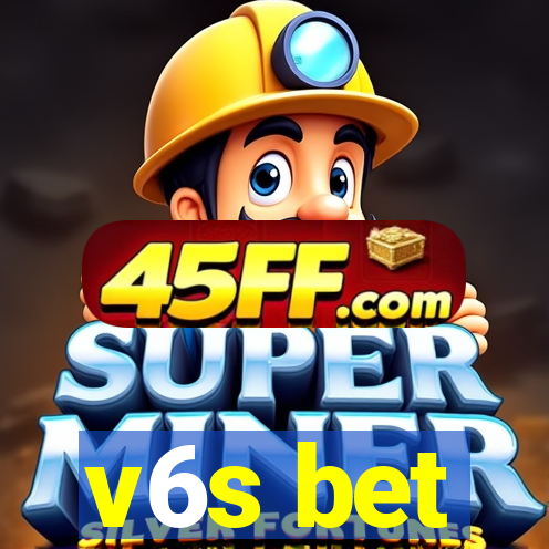 v6s bet